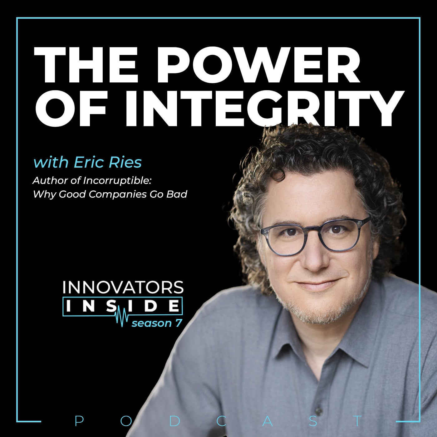 How to Build an Incorruptible Company With Eric Ries’s New Playbook